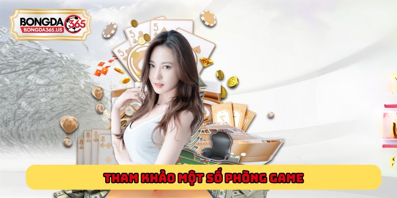 Tham khảo một số phòng game