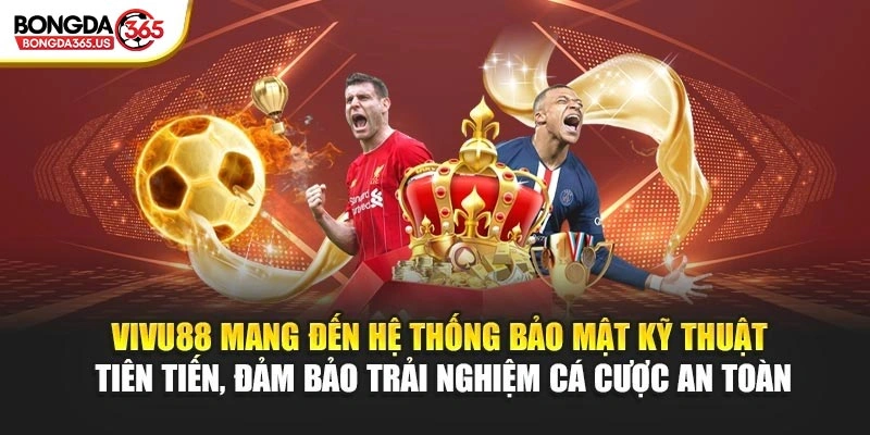 VIVU88 mang đến hệ thống bảo mật kỹ thuật tiên tiến, đảm bảo trải nghiệm cá cược an toàn