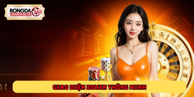 Giao diện Zowin thông minh