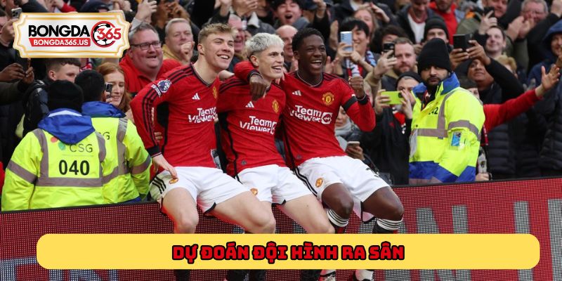 Dự đoán đội hình ra sân