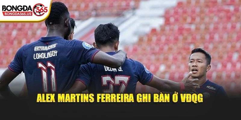Alex Martins Ferreira ghi bàn ở VĐQG
