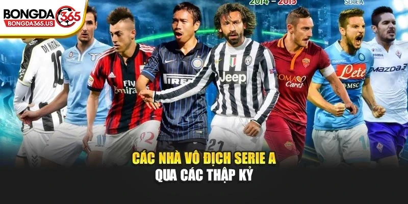 Các nhà vô địch Serie A qua các thập kỷ