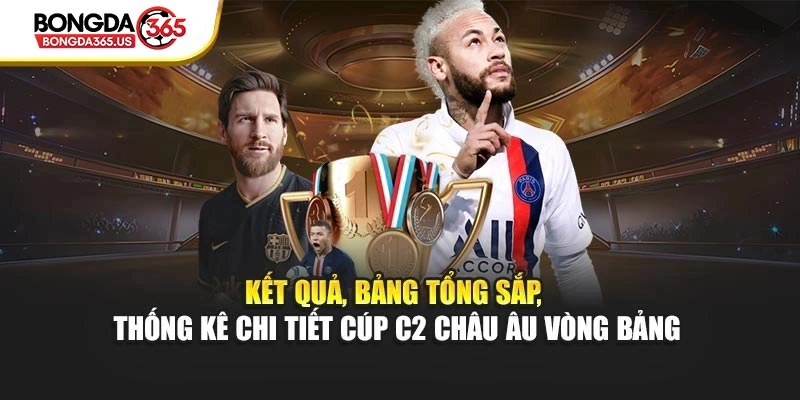 Kết quả, bảng tổng sắp, thống kê chi tiết cúp C2 Châu Âu vòng bảng